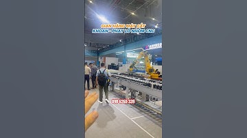 Chi tiết trạm gia công nhôm trung tâm | Ngày làm 300 - 500m cửa #tramgiacongnhomtrungtam