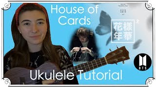 House of Cards, BTS | Ukulele Tutorial