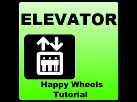 Elevator - Happy Wheels Tutorial