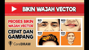 Proses Bikin Vektor Wajah (Corel Draw) - Trik Cepat dan Gampang