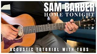 Home Tonight Sam Barber Guitar Lesson with Tabs