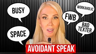 Five Phrases Avoidants LOVE To Say