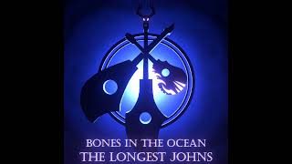 Bones in the Ocean | The Longest Johns (Cover)