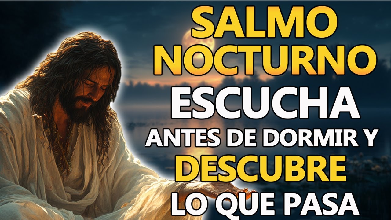 Salmo Nocturno: Escucha Antes de Dormir y Descubre lo que Pasa! - YouTube