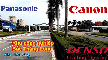 Các công ty đáng làm việc tại KCN Bắc Thăng Long, Đông Anh, Hà Nội