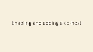 Enabling and adding a co-host