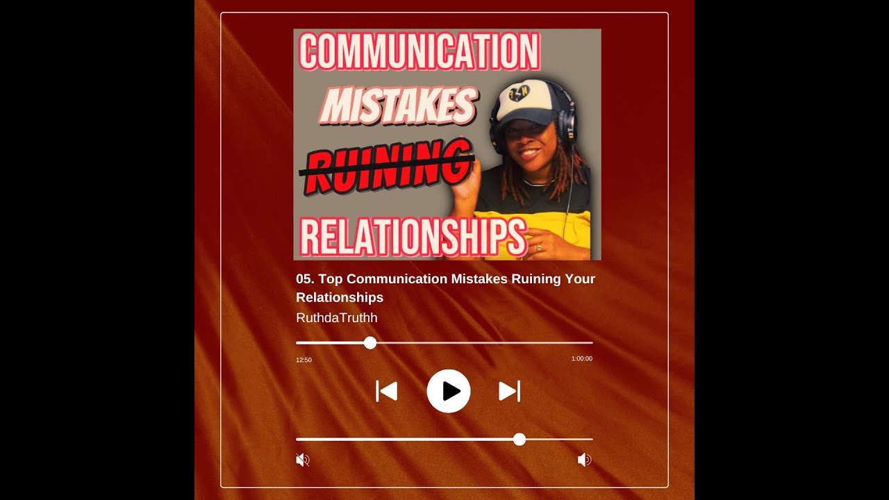 S2 EP. 5 Top Communication Mistakes Ruining Your Relationships YouTube