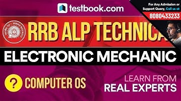 RRB ALP Technical | Electronic Mechanic Questions | Computer OS Quiz  | Practice with Experts!