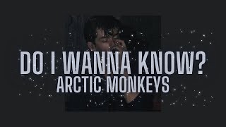 ARCTIC MONKEYS - DO I WANNA KNOW?  {slowed}