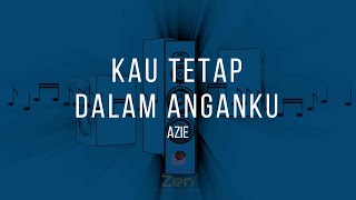 Download Lagu Azie - Kau Tetap Dalam Anganku | Karaoke MP3 Download Lagu Azie - Kau Tetap Dalam Anganku | Karaoke MP3