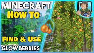 How to FIND and USE GLOW BERRIES - Minecraft 1.17+ (Easy Tutorial)