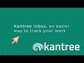 Kantree inbox an easier way to track your work