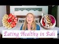 How to eat healthy when traveling  bali