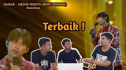 DANAR - MESIN WAKTU (BUDI DOREMI) Reaction | X FACTOR INDONESIA 2021