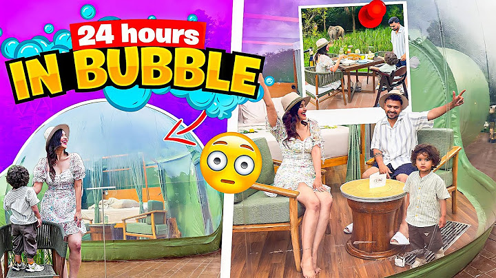 Living in a Bubble for 24 hours 😲