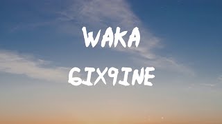 6IX9INE - WAKA (feat. A Boogie Wit da Hoodie) (Lyrics) | Heartbreaking on the daily, can you save m