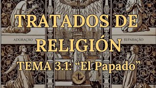 Tratado de Religión 3.1 'Primado de Pedro'.