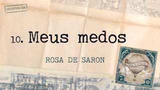 Video thumbnail of "Rosa de Saron  - Meus Medos (Álbum Cartas ao Remetente)"
