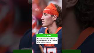 Former Syracuse quarterback Rex Culpepper has died at the age of 28 his fiancee announced on Monday
