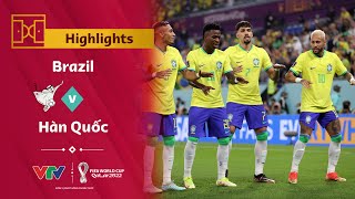 Highlights | BRAZIL vs HÀN QUỐC | Vũ điệu Samba | World Cup 2022