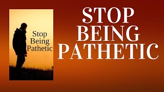 Stop Being Pathetic: Avoid Making Stupid Mistakes  Your Ultimate Guide to Smart Living