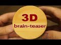 3D brain-teaser