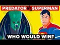 PREDATOR vs SUPERMAN - Who Would Win In A Battle? | Predator Movie & Superman Movie