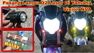 Install D2 laser 2 color LED spotlight on Yamaha Vixion NVA   Relay set