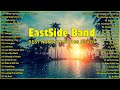 Eastside ph  nonstop playlist  best songs  eastside band love songs 2022