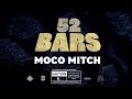 Moco Mitch 52 Bars Official Music Video Moco Mitch 52 Bars Official Music Video