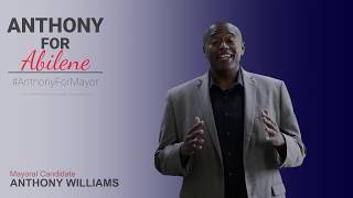 Anthony for Abilene -  Message to Abilene 2017
