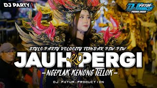Download Lagu DJ JAUH KO PERGI VIRAL TIKTOK ❗❗- STYLE PARTY VELOCITY NGEPLAK KENONG TELLOK || Fatur Production MP3
