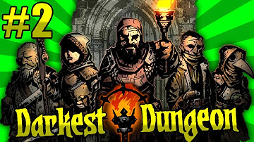 Lets Play DARKEST DUNGEON Gameplay Part 2 - ALL TOO MUCH - Lets Play Darkest Dungeon Gameplay