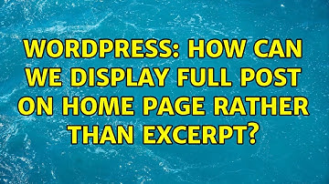 Wordpress: How can we display full post on home page rather than excerpt?