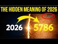 The Hidden Hebrew Meaning Of 2026 What God Didn T Reveal Until Now