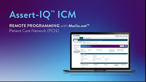 A Physician’s Guide to Remote Programming for the Assert-IQ ICM