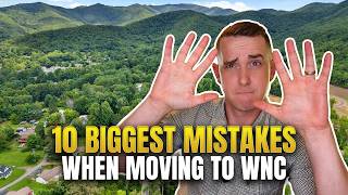 Biggest Mistakes Moving To WNC