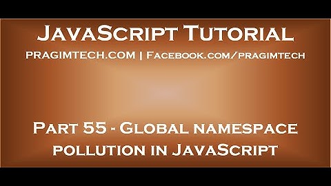 Global namespace pollution in JavaScript