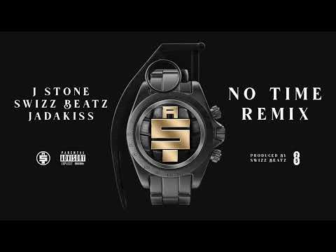 J. Stone - No Time (Remix) Ft. Swizz Beatz & Jadakiss