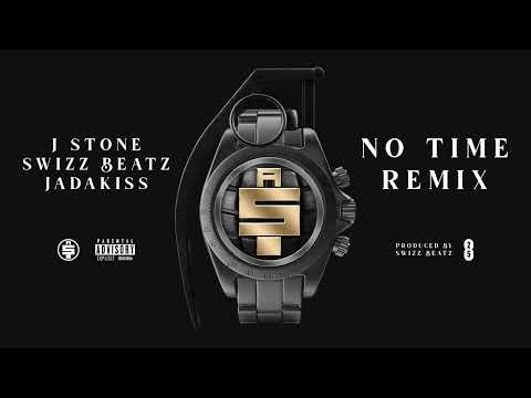 J Stone - No Time (Remix) Ft Swizz Beatz & Jadakiss 