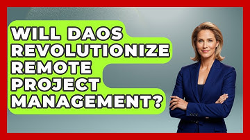 Will DAOs Revolutionize Remote Project Management? - Virtual Communication Hub