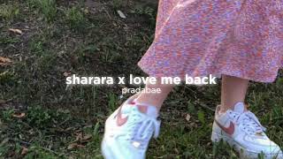 Sharara x love me back (slowed down)