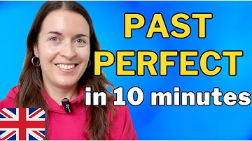 Learn the PAST PERFECT Tense in 10 Minutes