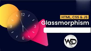 Glass morphism analog clock | Frosted glass making with html, css &. Js