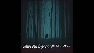 The Wolf Beneath My Skin