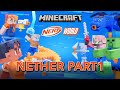 Minecraft Nerf World | Nether Part1