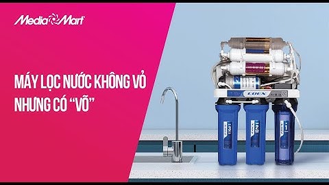 Máy lọc nước KHÔNG VỎ nhưng có "VÕ" (Coex WP-7110 KV)  -  Điện máy MediaMart