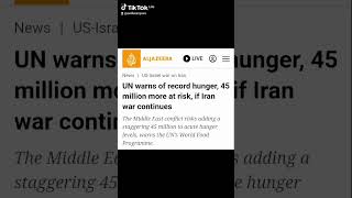 UN warns 45 Million could be forced into extreme, acute hunger by June if the Iran War continues.