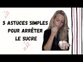 5 astuces simples pour en finir avec le sucre