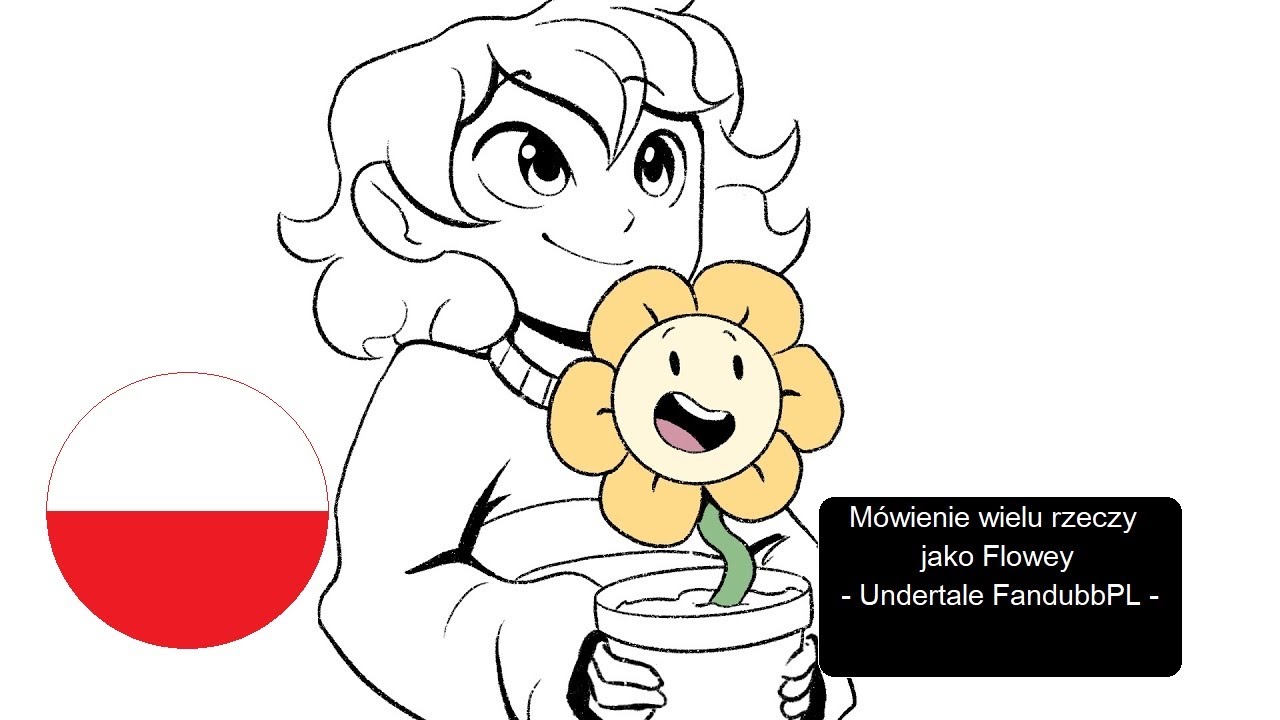 Mówienie wielu rzeczy jako Flowey - Undertale FandubbPL -